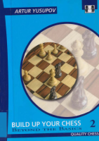 Yusupov - Build Up Your Chess-2 (2009).pdf